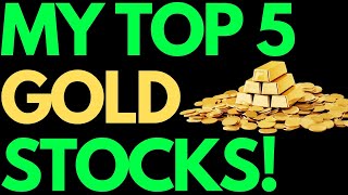 My Top 5 Best Gold Stocks To Buy 🚀😊