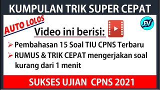 Trik Cepat Taklukkan Tes TIU CPNS 2023 Terbaru Sesuai Kisi-kisi