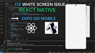 How to fix whitescreen issue in expo go mobile