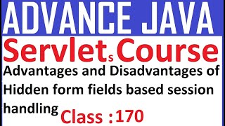 170 Advantages and disadvantages of hidden form fields based session handling technique | Servlets T