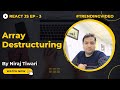Array Destructuring | Array Destructuring in ES6 in JavaScript | React Ep. 3 - Hindi