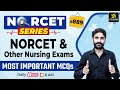 MSN, PEDIA, PHARMA | NORCET Series #889 | NORCET & All Nursing Exams Special Class | Raju Sir