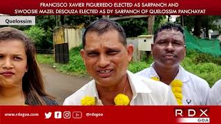 FRANCISCO FIGUEREDO ELECTED AS SARPANCH \u0026 SWOOSIE DE SOUZA AS DY SARPANCH OF QUELOSSIM PANCHAYAT