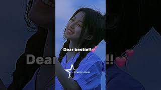 Dear bestie!! #fypシ゚ #yt #aesthetic_girlzz #recommended #goviral