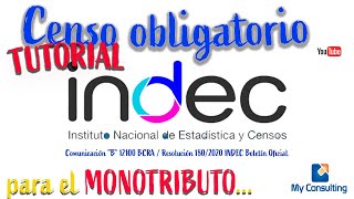 TUTORIAL Censo INDEC obligatorio para MONOTRIBUTO 💰 🎬 - COMUNICACIÓN B 12100 del BCRA