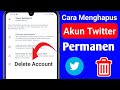 Hapus Akun Twitter Secara Permanen || Cara Menghapus Akun Twitter Secara Permanen