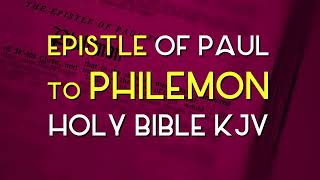Philemon KJV (Full Version) Epistle of Paul to Philemon - Chapters 1 - KJ21 Bible