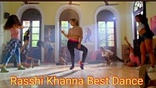 Rasshi Khanna Best Dance Video In Aankho ki Masti me