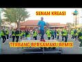 SENAM KREASI I TERBANG I BERSAMAKU I REMIX VIRAL