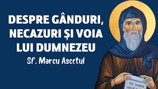 Despre gânduri, necazuri și voia lui Dumnezeu – Sf. Marcu Ascetul (Filocalia, vol. 1)