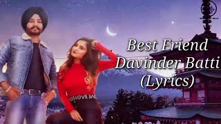 Best Friend Davinder Bhatti Lyrics | Best Friend Lyrics | Best Friend Punjabi Song |New Punjabi Song