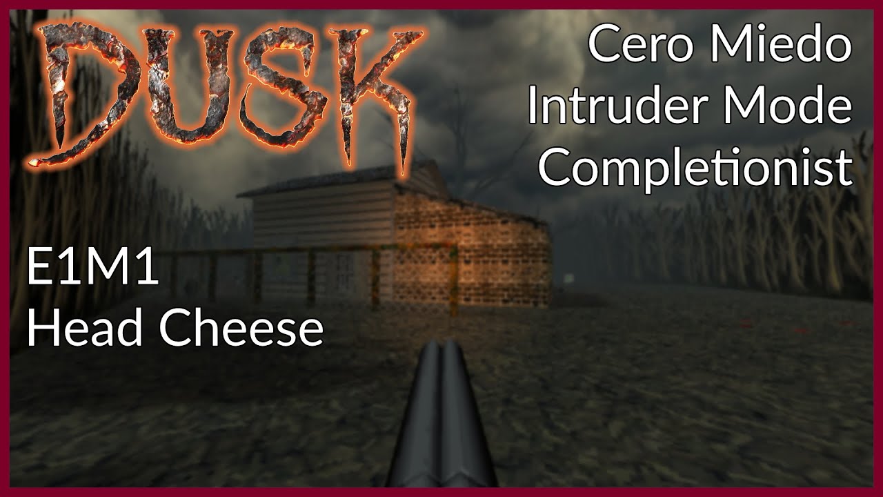 DUSK (Cero Miedo 100%) | E1M1: Head Cheese - YouTube