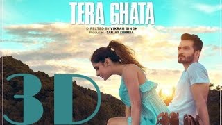 Tera Ghata 3D Song || Gajendra Verma || Vikram Singh || T - Series || Gaana Exclusives