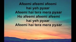 Afeemi (Lyrics) -Meri Pyaari Bindu (Ayushmann Khurana and Parineeti Chopra)