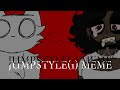 JUMPSTYLE(1) ANIMATION MEME