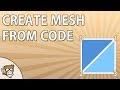 How to create a Mesh from code | Unity Tutorial