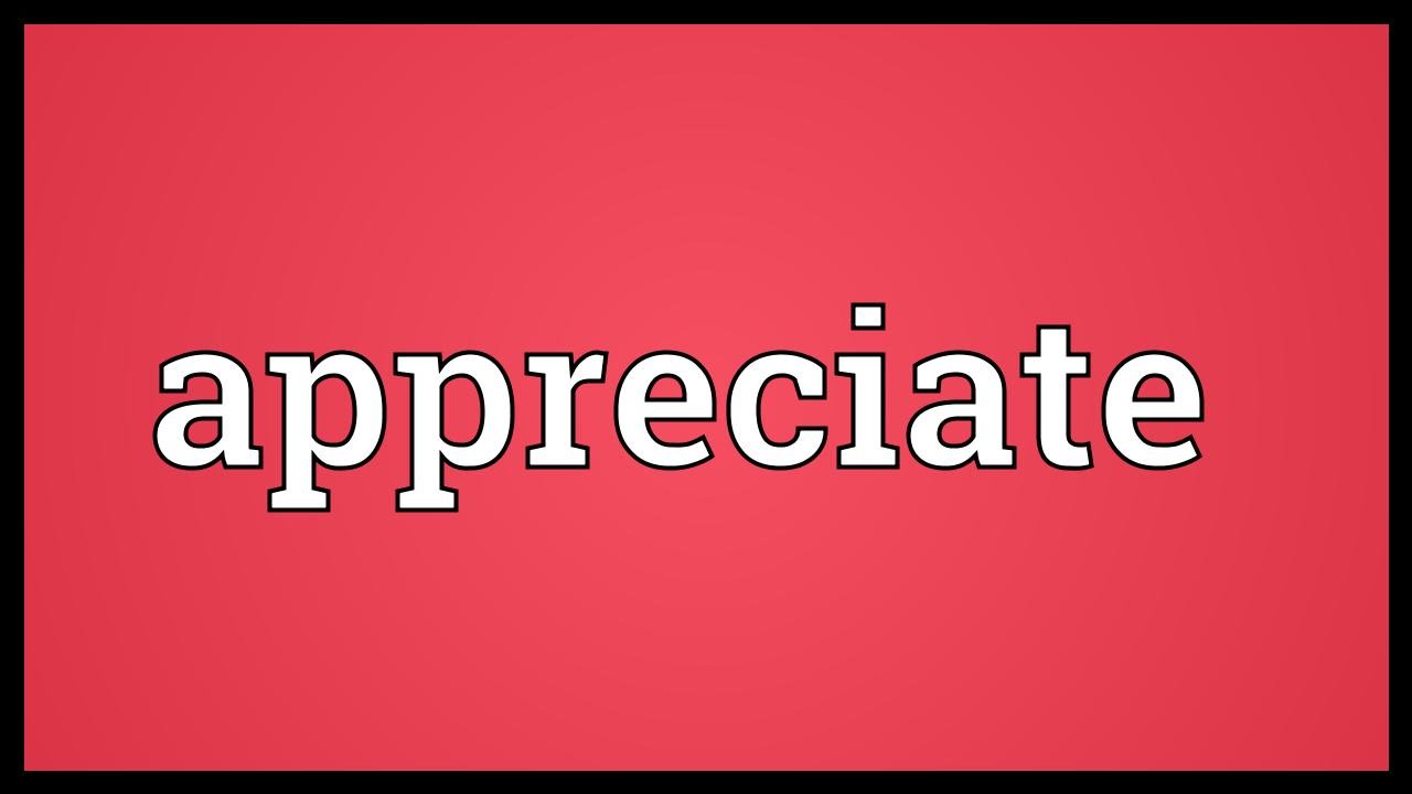 Appreciate something. Appreciate. Appreciate yourself. Appreciate перевод. How to appreciate people картинки.