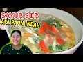 SAYUR SOP SIMPEL DAN PRAKTIS ALA PAUN INDAH‼️