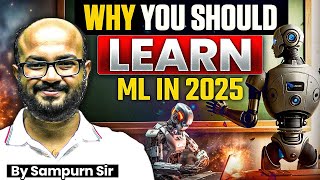 Why you should Learn ML in 2025? | The Complete Machine Learning Roadmap