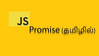 What is promise in JavaScript? | Explained in Tamil | Promise vs Callback