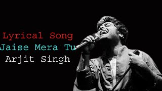 Jaise Mera Tu |  Arijit Singh, Priya Saraiya |  Sachin Jigar |  Happy Ending