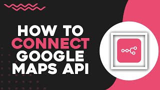 How To Connect Google Maps API to n8n (Easiest Way)