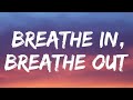 Brent Morgan - Breathe In, Breathe Out (Lyrics)