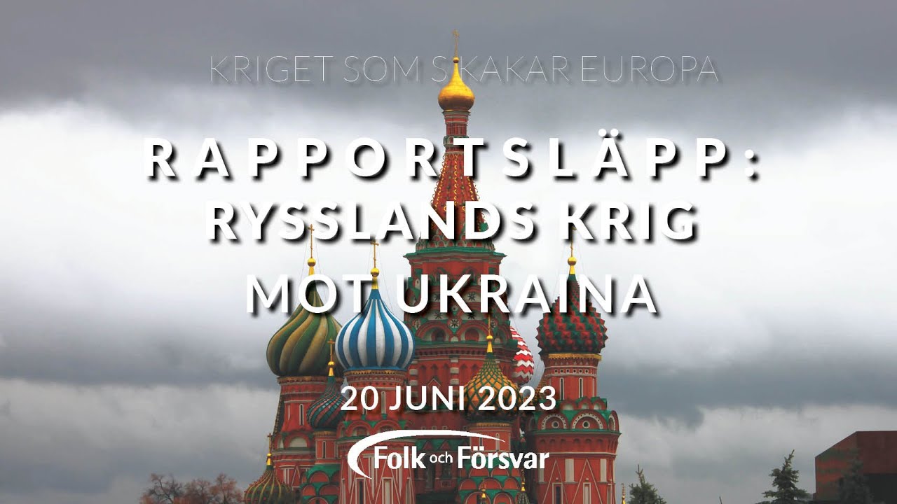 Rapportsläpp: Rysslands Krig Mot Ukraina - YouTube