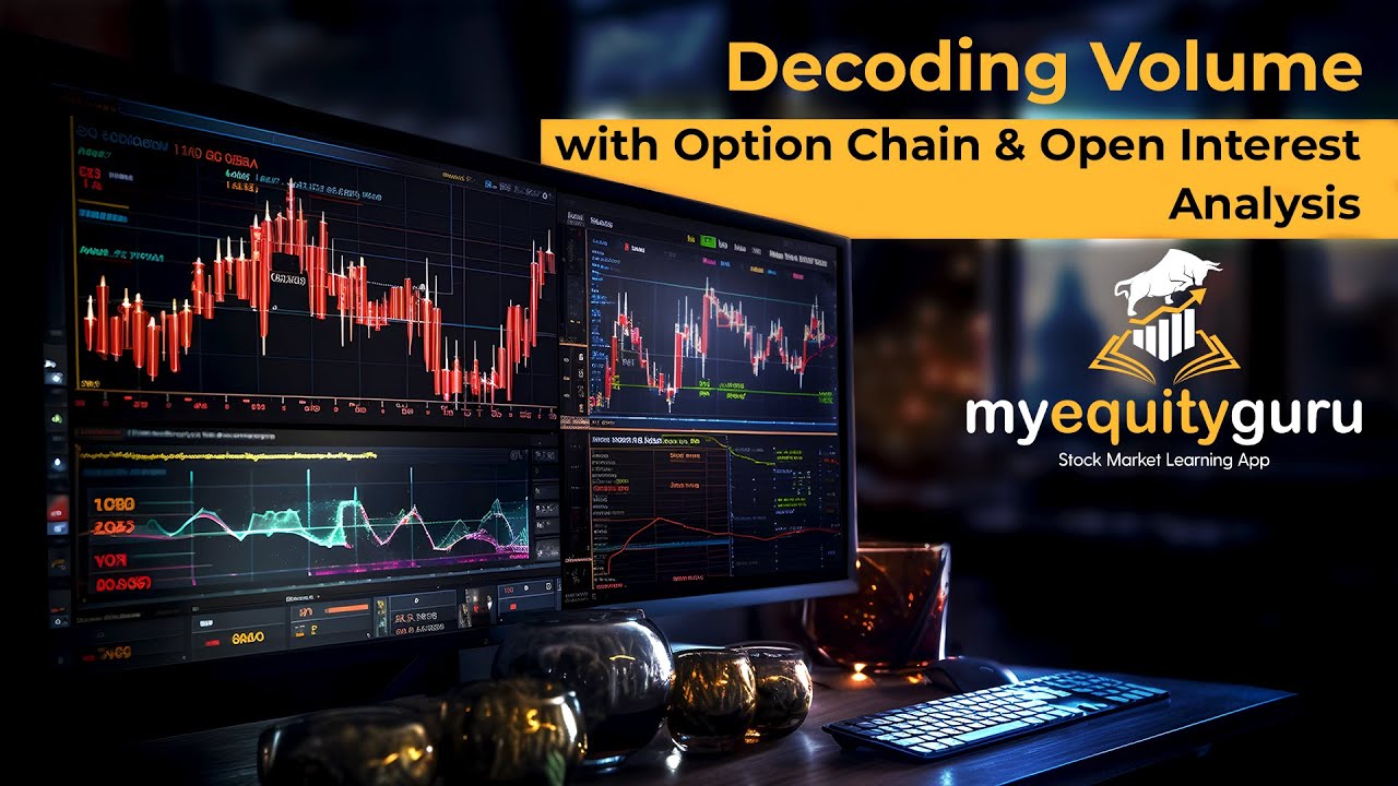 Decoding Volume With Option Chain Open Interest Analysis I My Equity