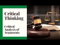 Critical Thinking - Episode 6 - Critical Analysis of Arguments