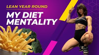 How I Stay Lean Year Round- My Mentality Around Food