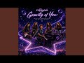 Gravity of You