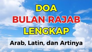 DOA BULAN RAJAB - Arab dan Artinya - Puasa Rajab 2025 jatuh pada tanggal | Channel santri ngaji