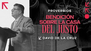 Bendita la casa del justo  | Pr. David de la Cruz | VNPEM Norte