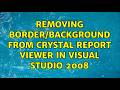 Removing border/background from Crystal Report Viewer in Visual Studio 2008 (3 Solutions!!)