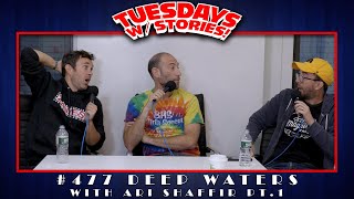 Tuesdays With Stories w/ Mark Normand & Joe List #477 Deep Waters with Ari Shaffir - Pt. 1