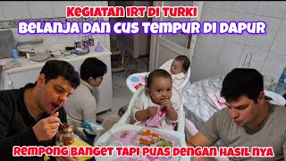 BEGINILAH KEGIATAN EMAK REMPONG BELANJA LANJUT CUS TEMPUR DI DAPUR #indoturki