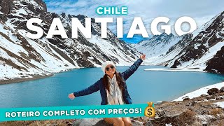 O QUE FAZER em SANTIAGO DO CHILE? | roteiro completo de 4 dias, melhores passeios, dicas e preços!