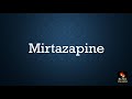 Mirtazapine pronunciation, antidepressant drug, anxiety, TCA medicine, pharm, How to say