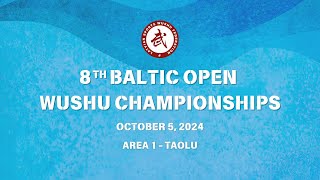 8th BALTIC OPEN WUSHU CHAMPIONSHIPS - AREA 1 - TAOLU