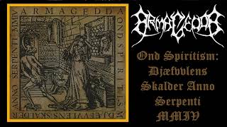 💀 Armagedda - Ond Spiritism: Djæfvvlens Skalder Anno Serpenti MMIV (2004) [Full Album] 💀