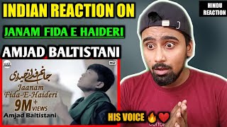 Indian Reacts To Amjad Baltistani | Janam Fida E Haideri | Mola Ali as Manqabat !!!