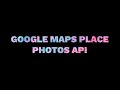 Web Scraping all Google Maps Place Photos with Python and SerpApi