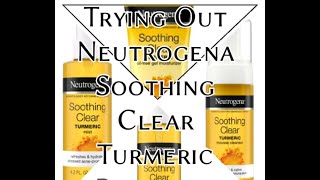 Trying out Neutrogena Soothing Clear Products