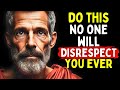 No One Will Ever Disrespect You Again | 6 Stoic Lessons to Command Respect