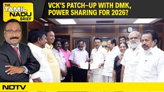 Tamil Nadu News | VCK's Patch-Up With DMK, Power Sharing For 2026?