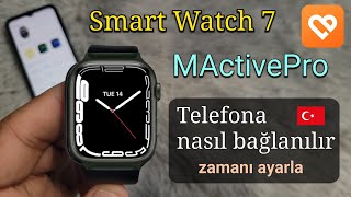 Akıllı Saat MActivePro | Telefona Nasıl Bağlanır? | Saati Ayarlayın Smart Watch 7 🇹🇷