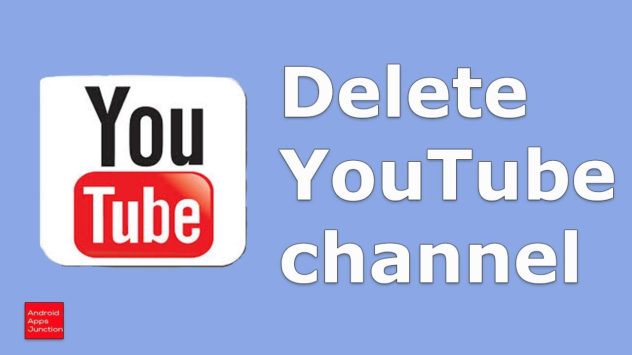 How To Delete A Youtube Channel - YouTube