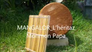 Mangalor_L'héritaz Monmon Papa