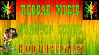 REGGAE ROAD TRIP PLAYLIST BEST 100 RELAXING REGGAE SONGS  SLOW ROCK REGGAE  REGGAE NONSTOP SONGS N
